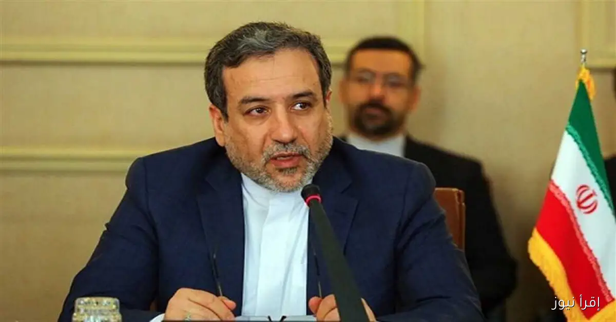 عراقجي: الترويكا الأوروبية لن تحقق انتصارًا من خلال تفعيل آلية الزناد